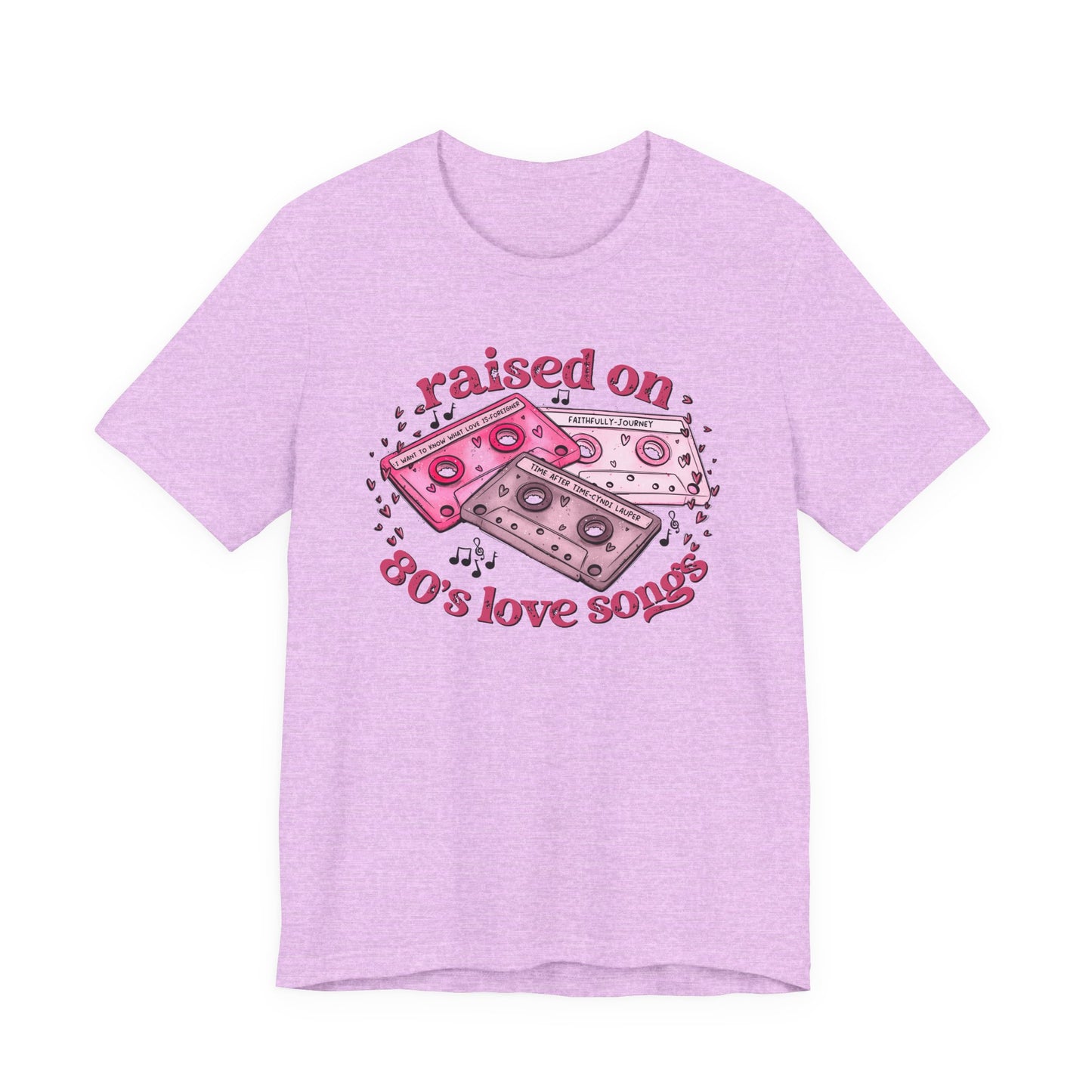 Raised on 80's Love Songs Valentine's Day Tee
