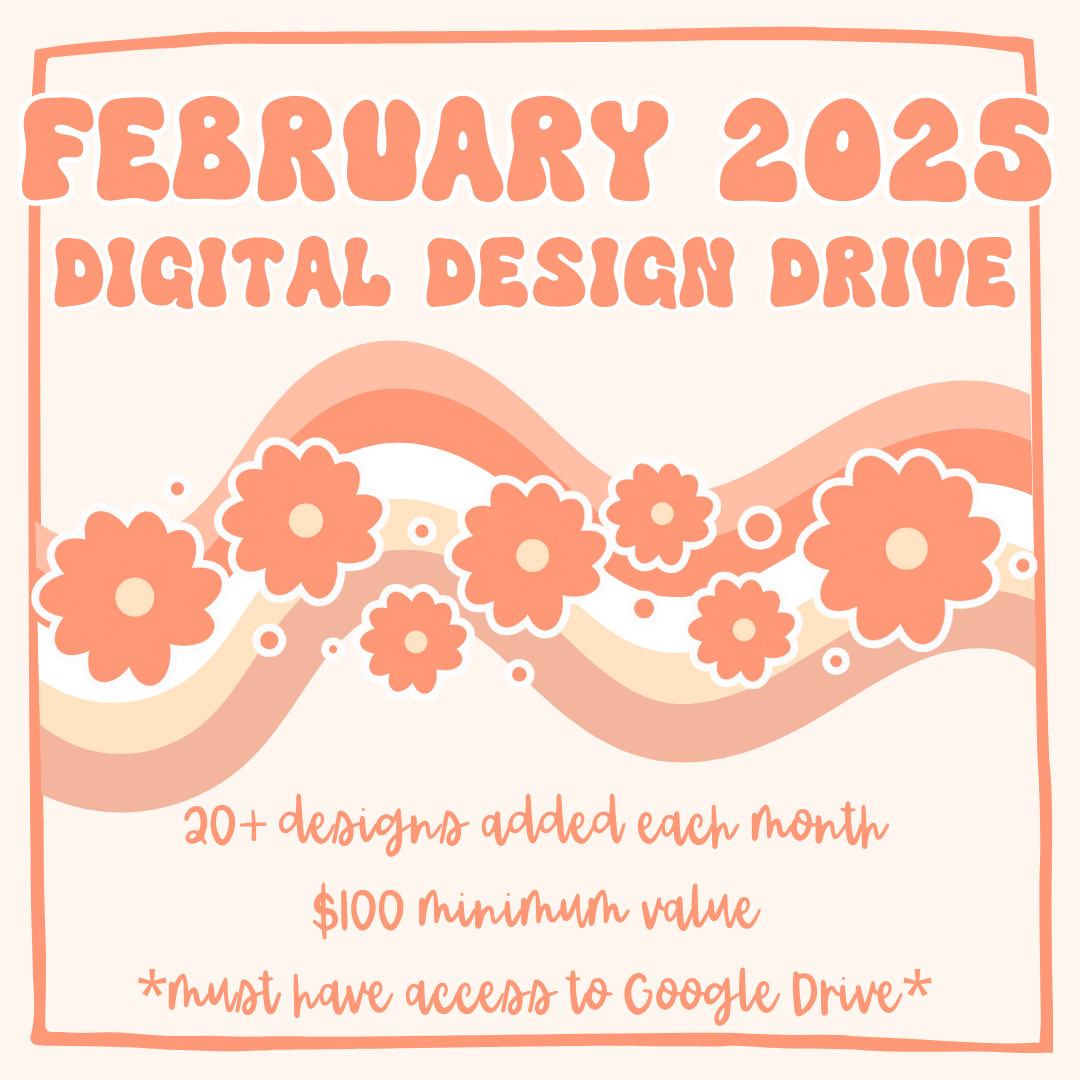 February 2025 Monthly Digital Design Drive