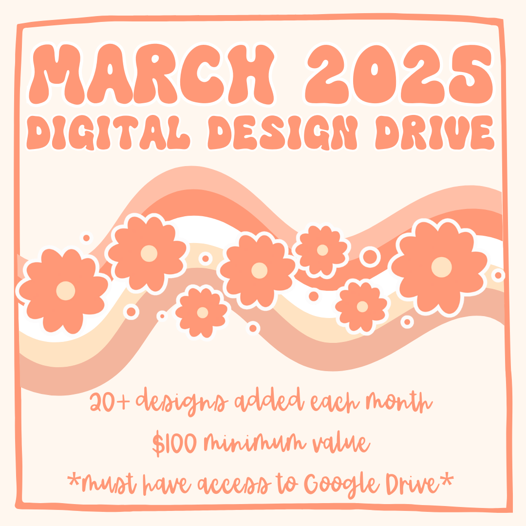 March 2025 Monthly Digital Design Drive