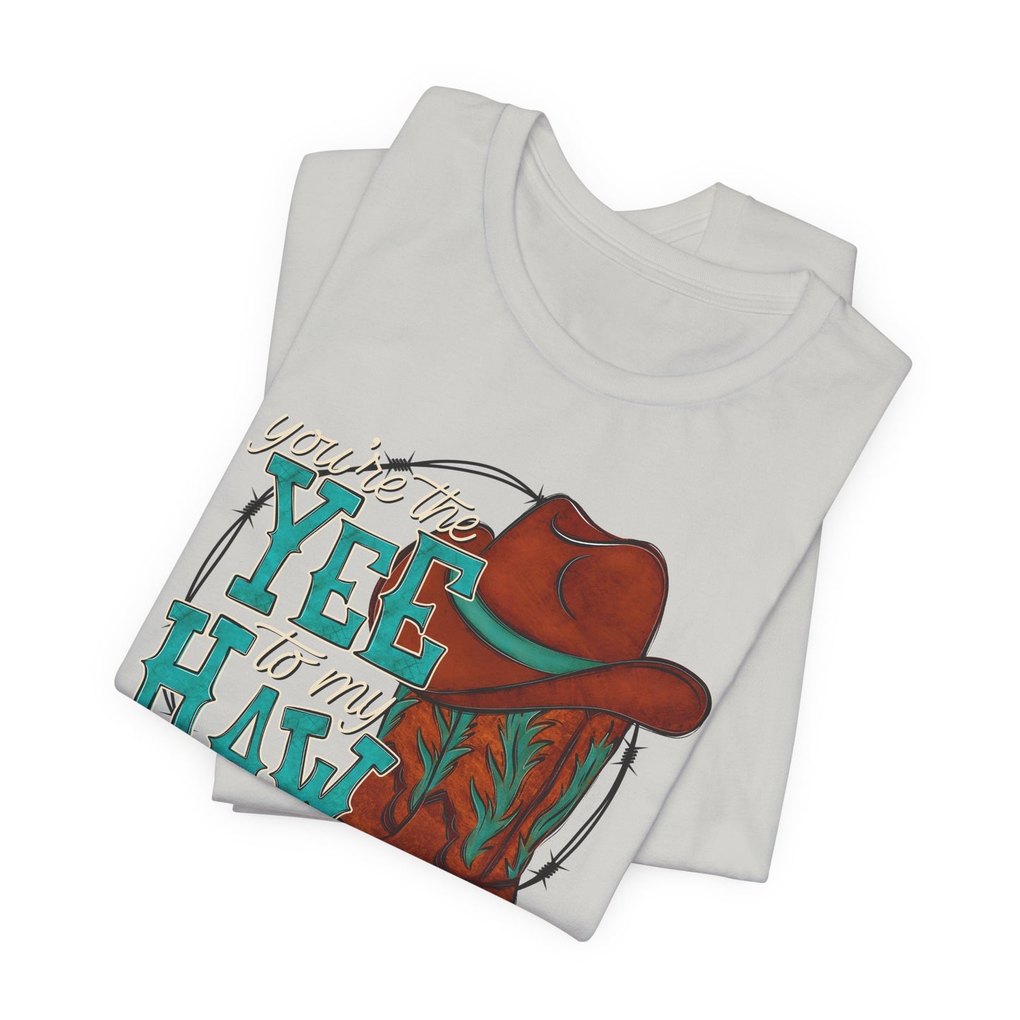 You're the Yee to my Haw Valentine's Day Tee