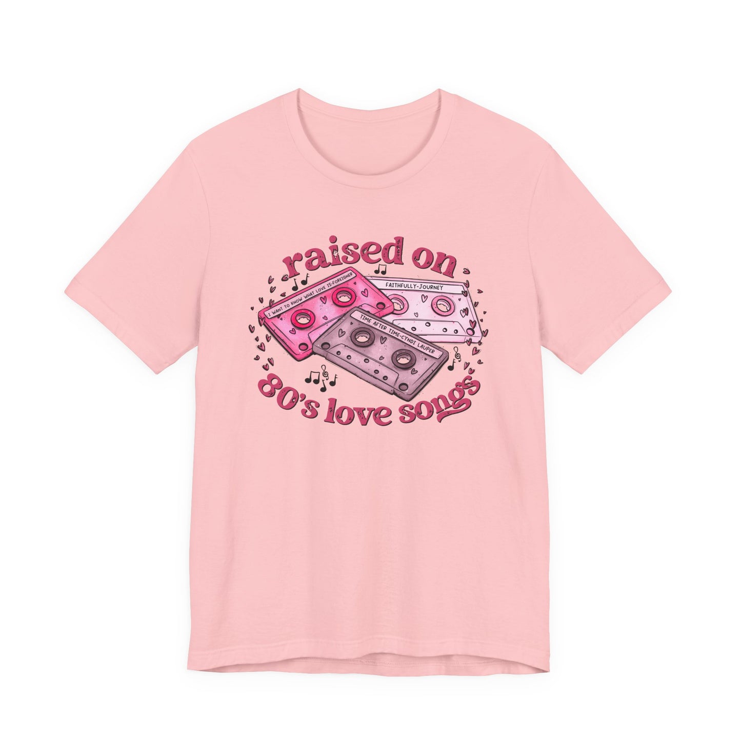 Raised on 80's Love Songs Valentine's Day Tee