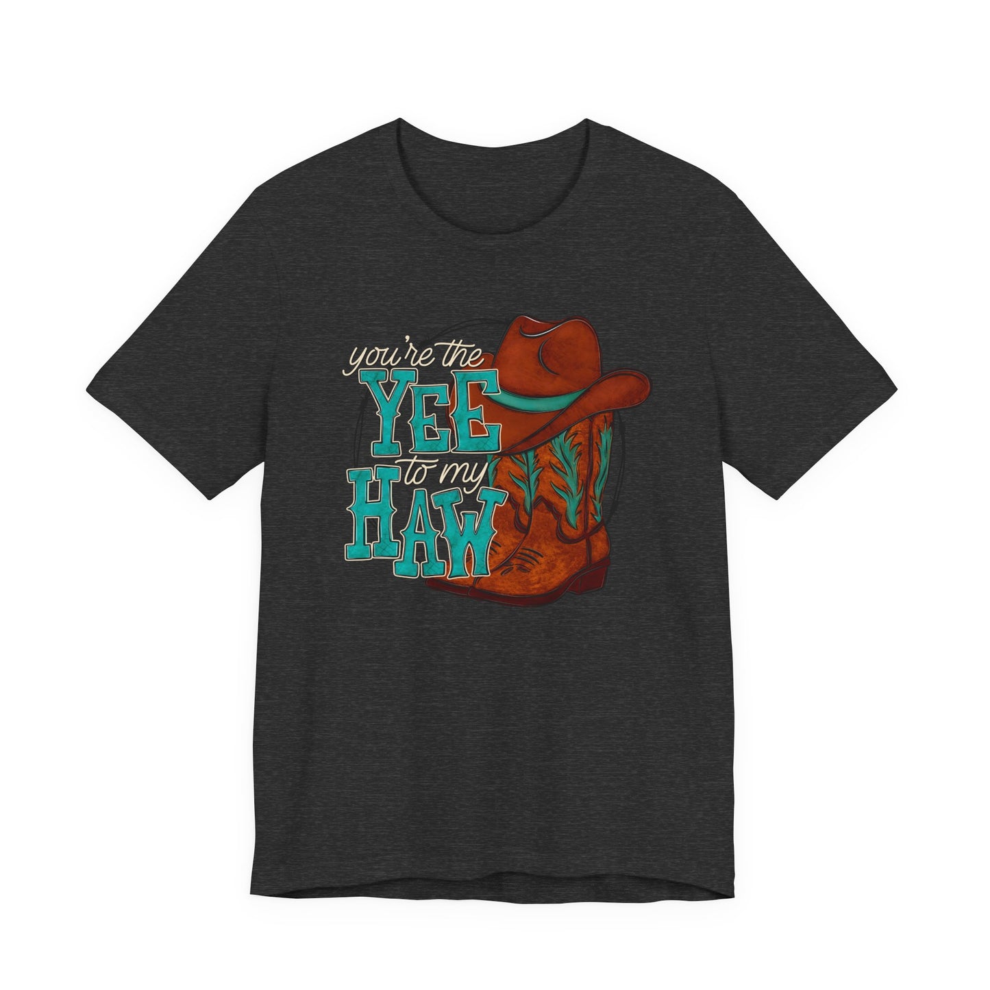 You're the Yee to my Haw Valentine's Day Tee