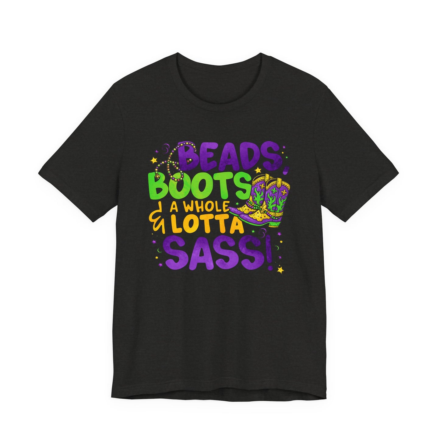 Beads, Boots & A Whole Lotta Sass Mardi Gras Tee
