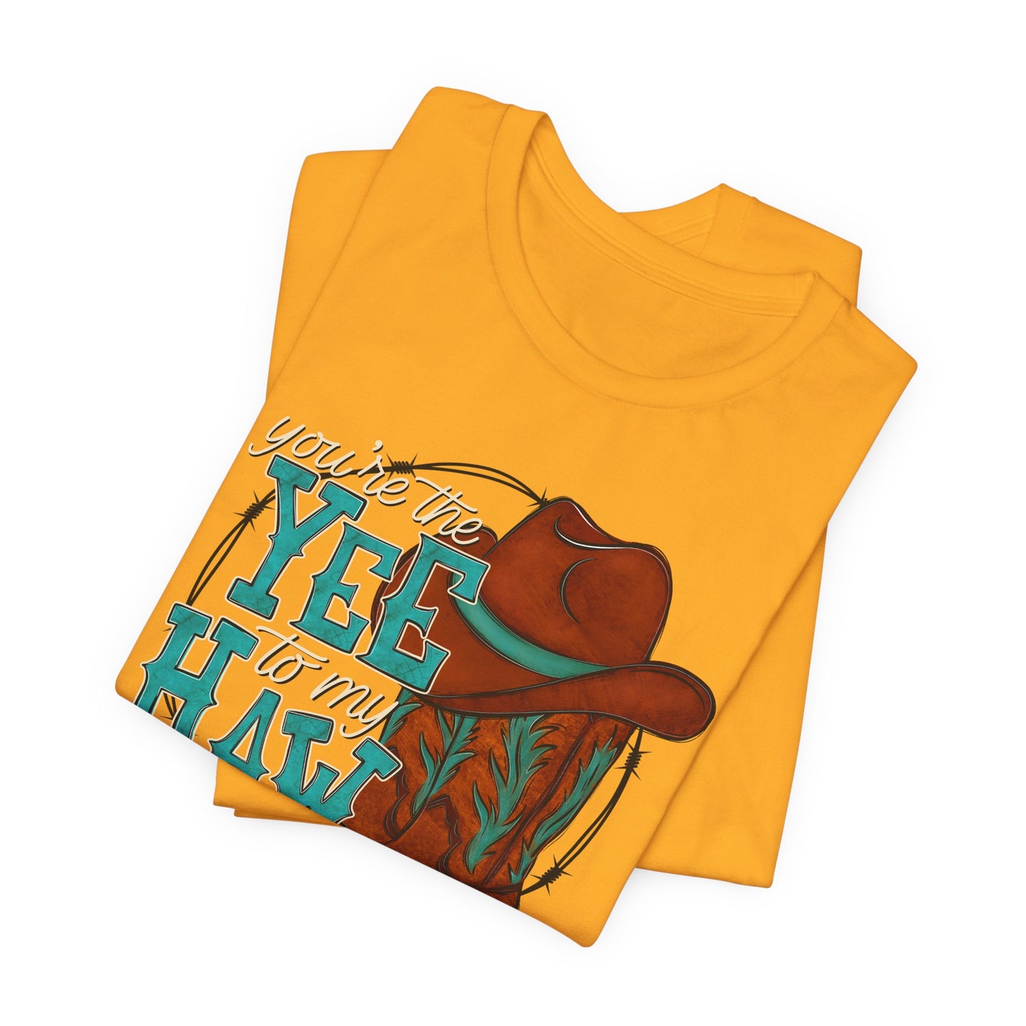 You're the Yee to my Haw Valentine's Day Tee