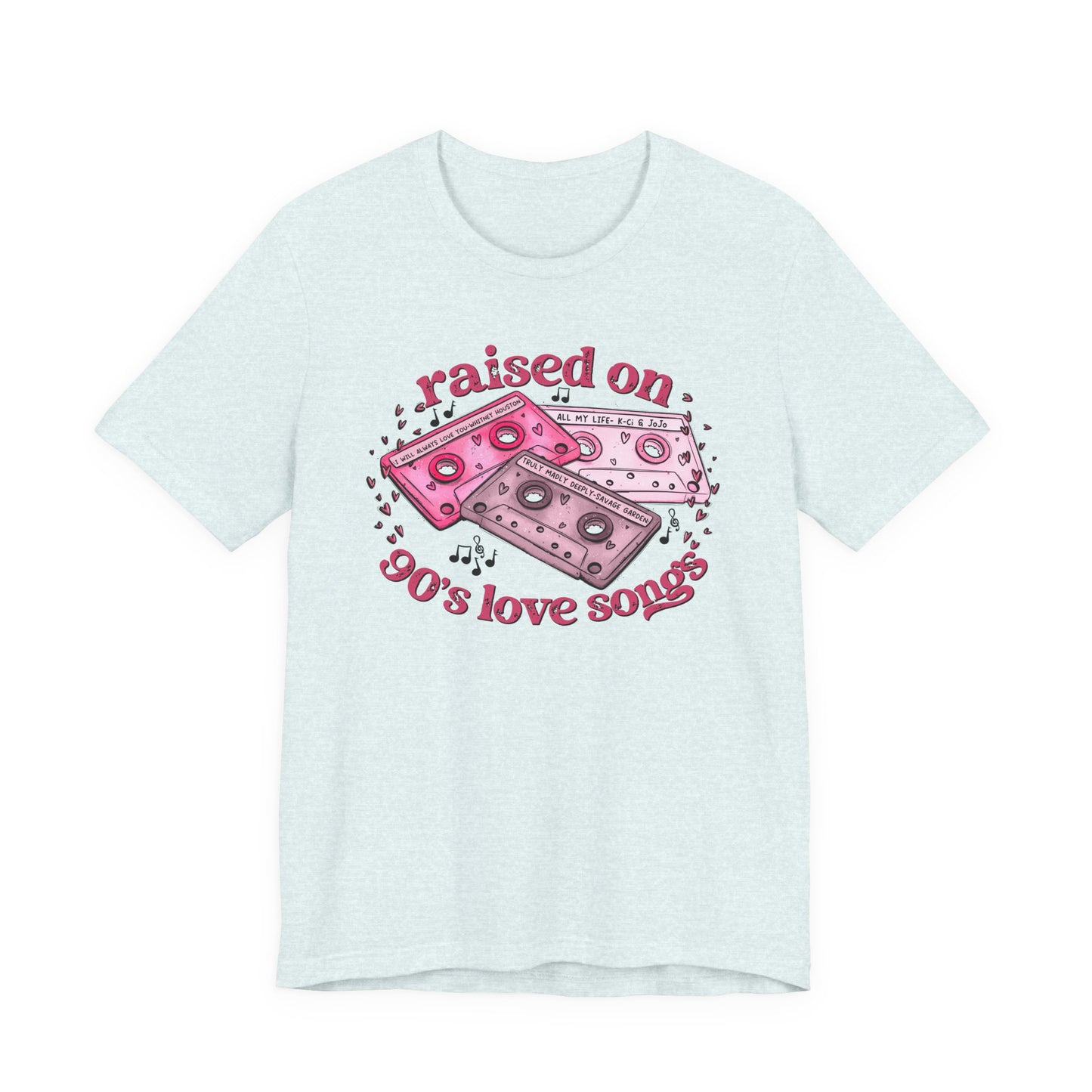 Raised on 90's Love Songs Valentine's Day Tee