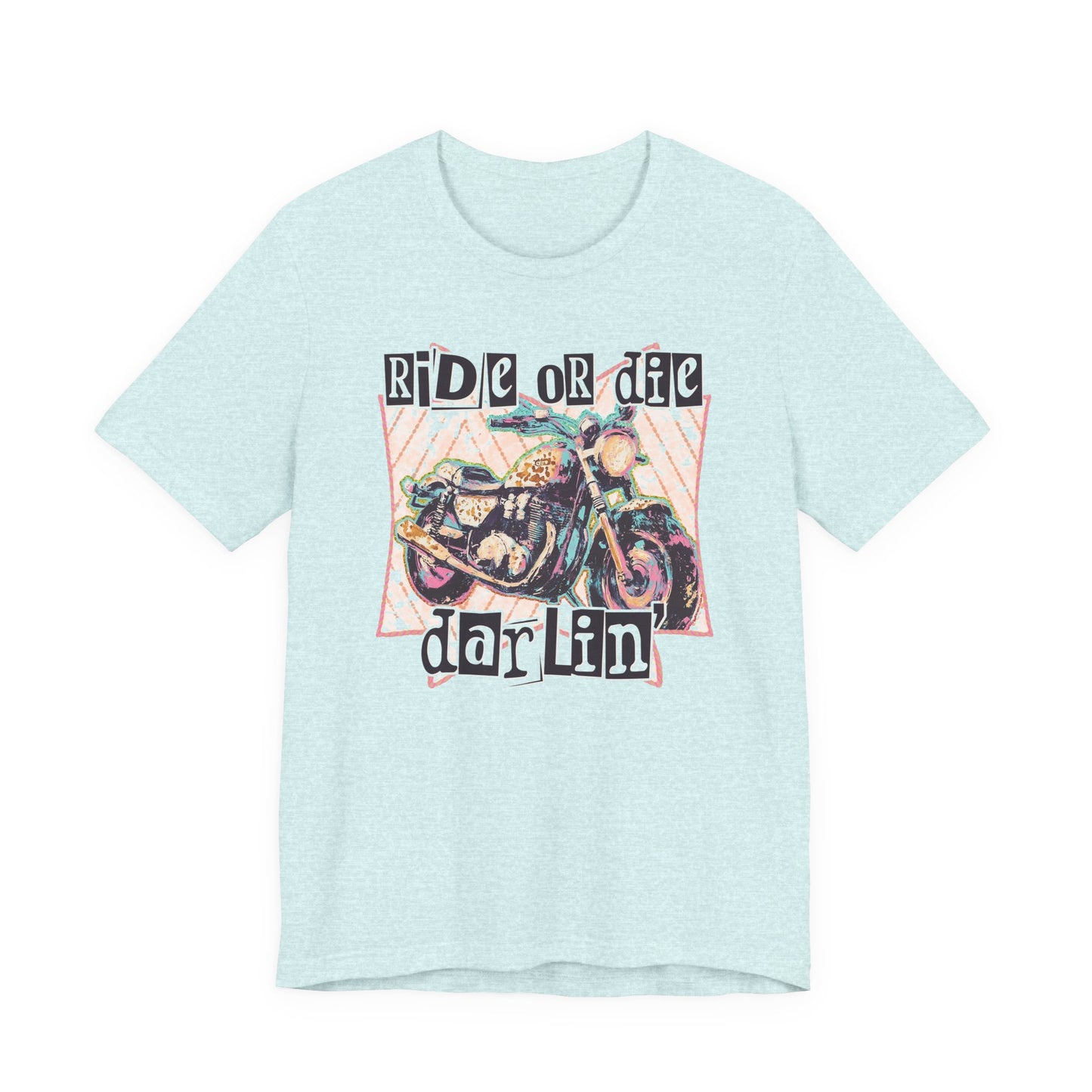 Ride or Die Darlin' Motorcyle Tee