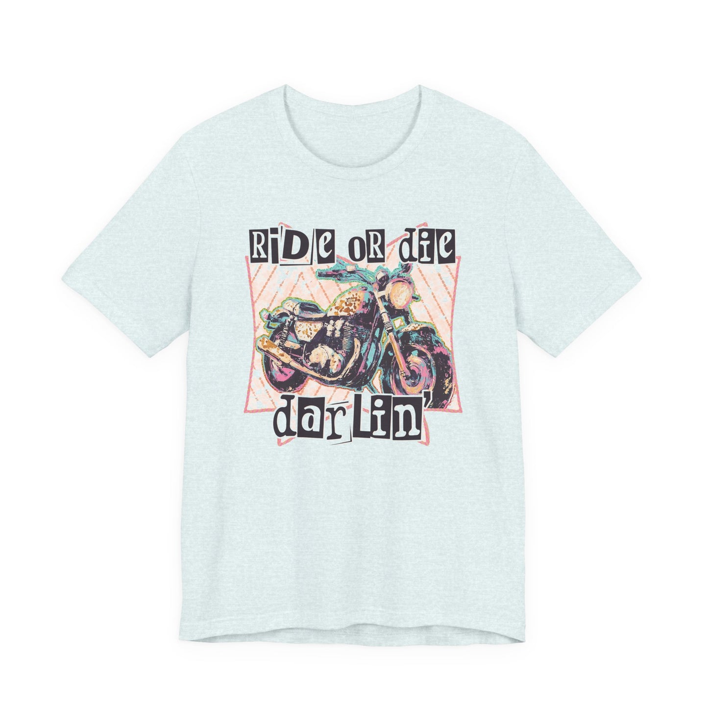 Ride or Die Darlin' Motorcyle Tee