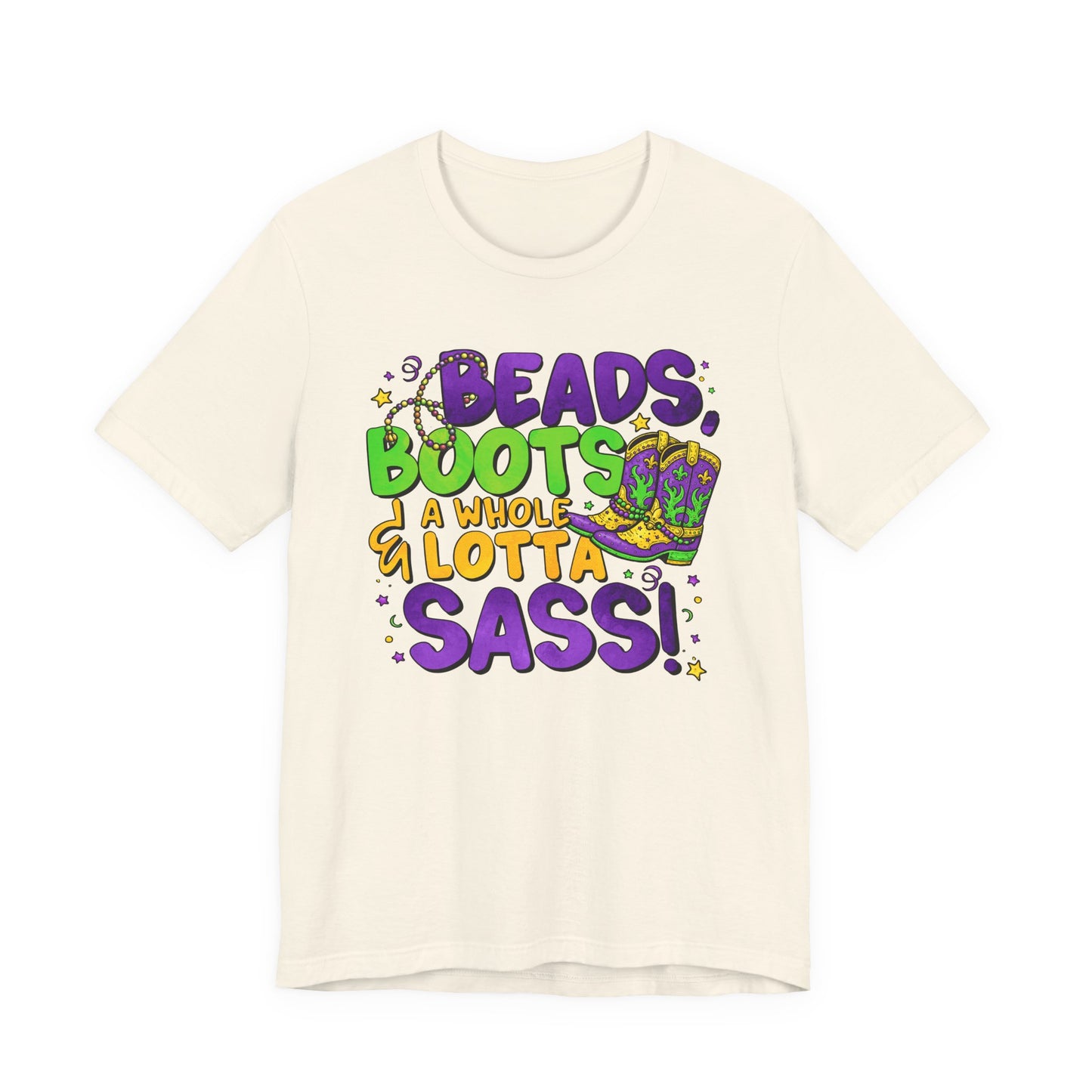 Beads, Boots & A Whole Lotta Sass Mardi Gras Tee