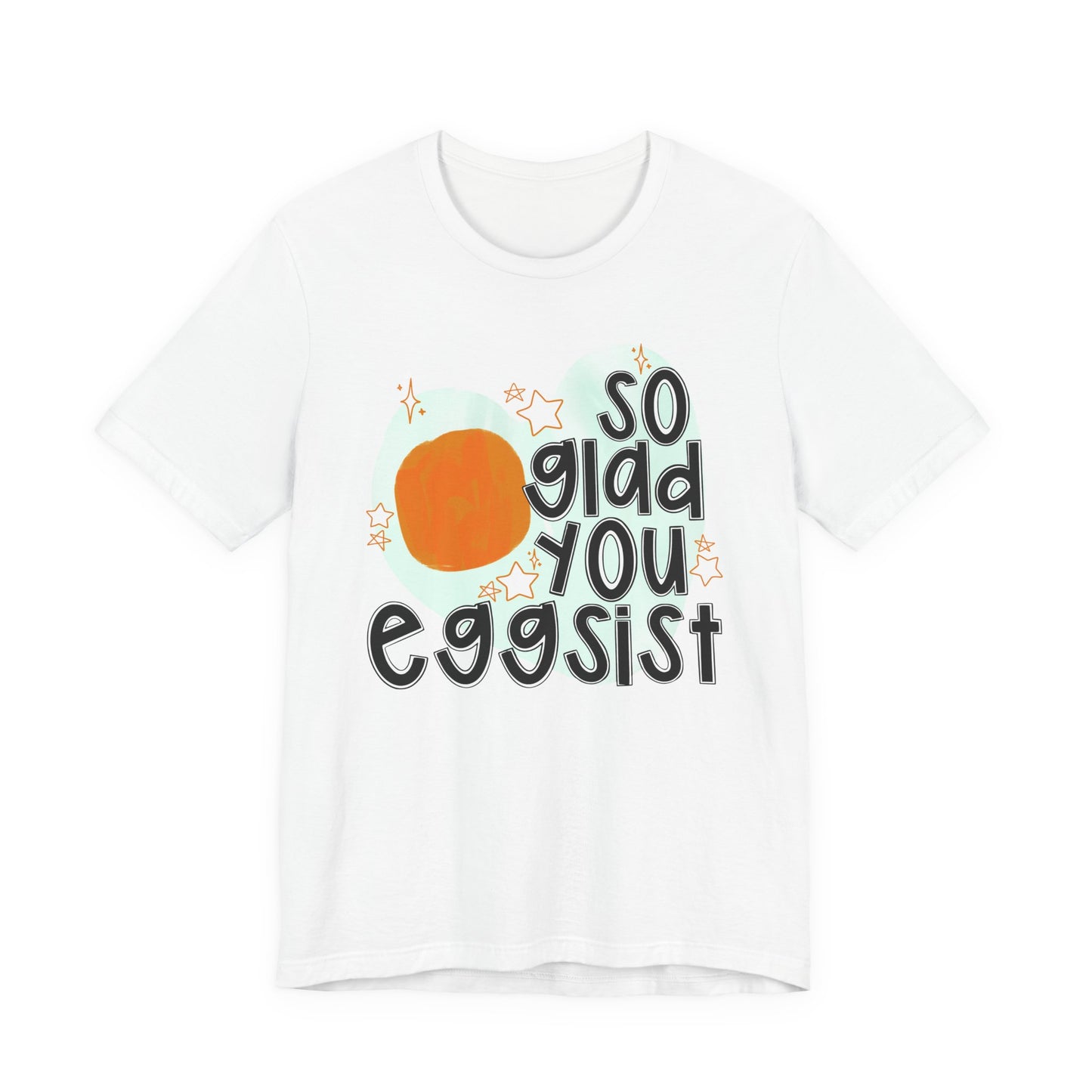 So Glad You Eggsist Valentine's Day Tee