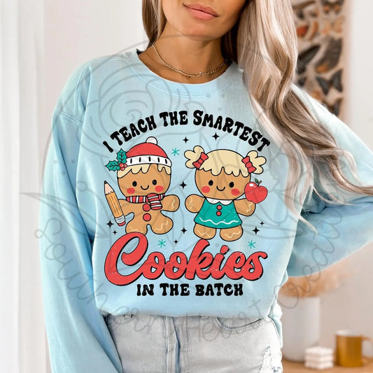 I Teach The Smartest Cookies Shirt