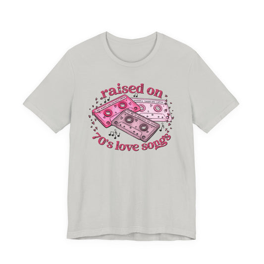 Raised on 70's Love Songs Valentine's Day Tee