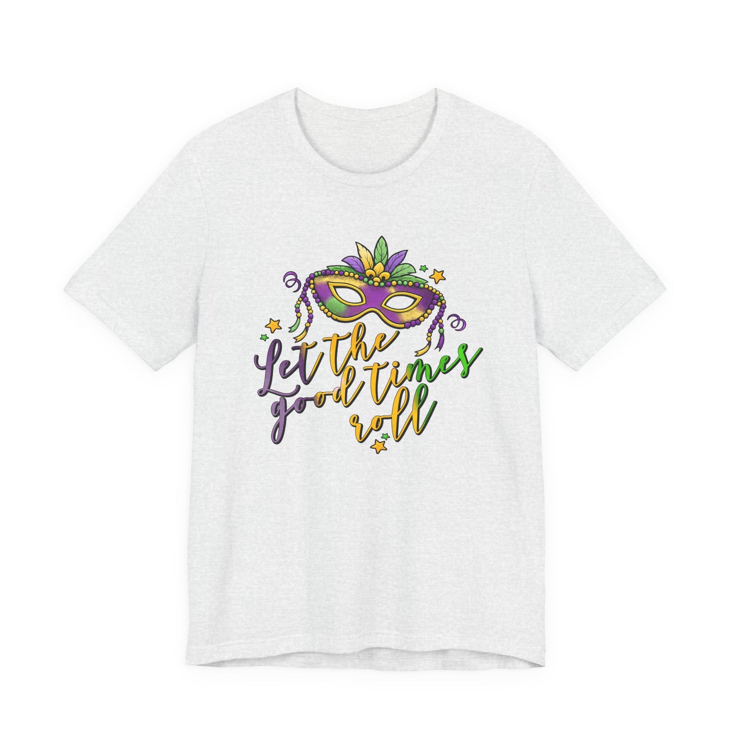 Let The Good Times Roll Mardi Gras Tee