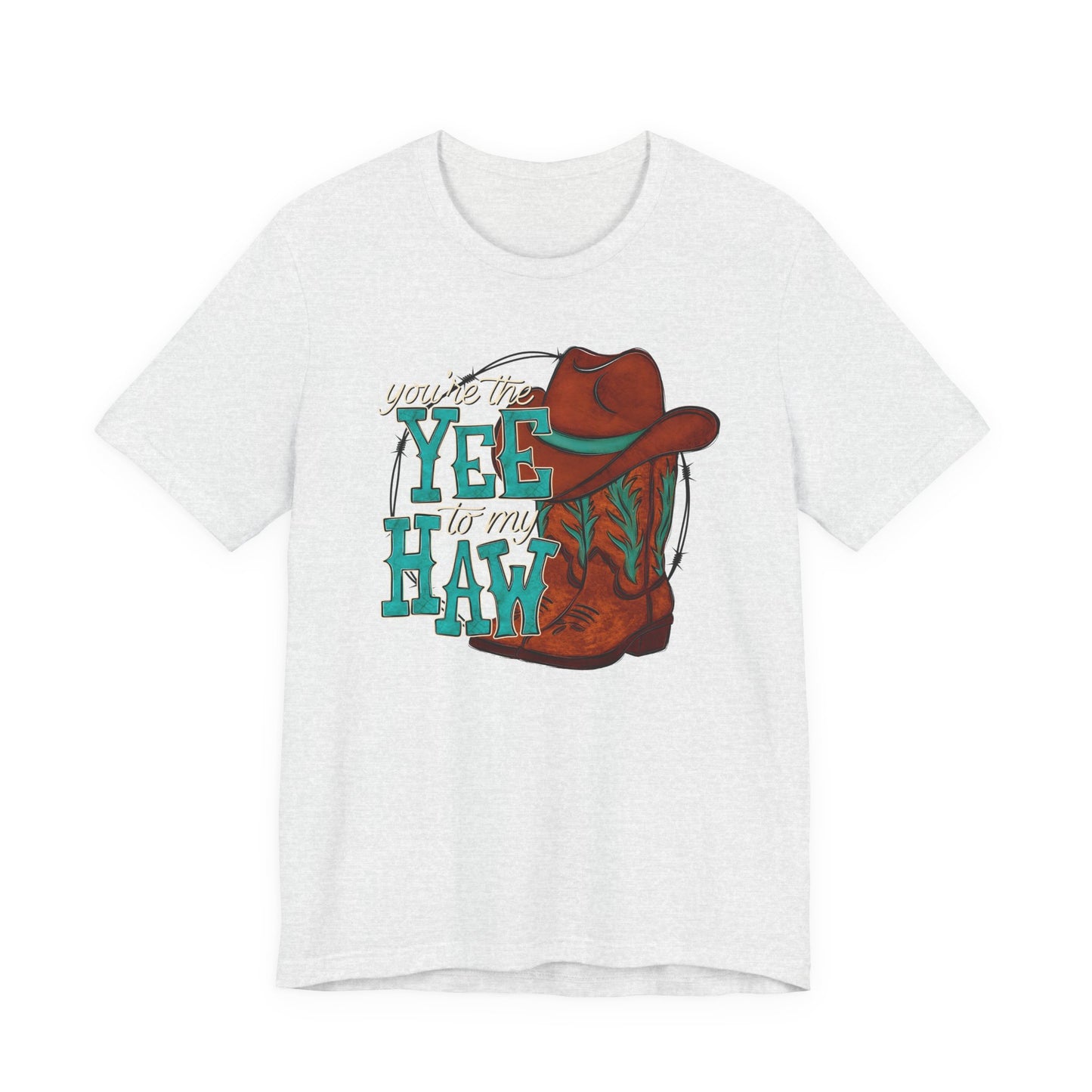 You're the Yee to my Haw Valentine's Day Tee