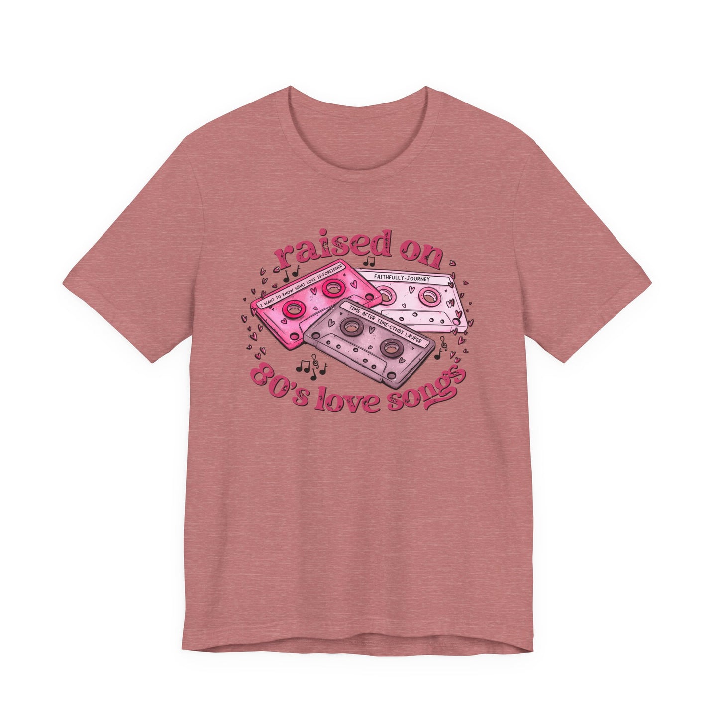 Raised on 80's Love Songs Valentine's Day Tee