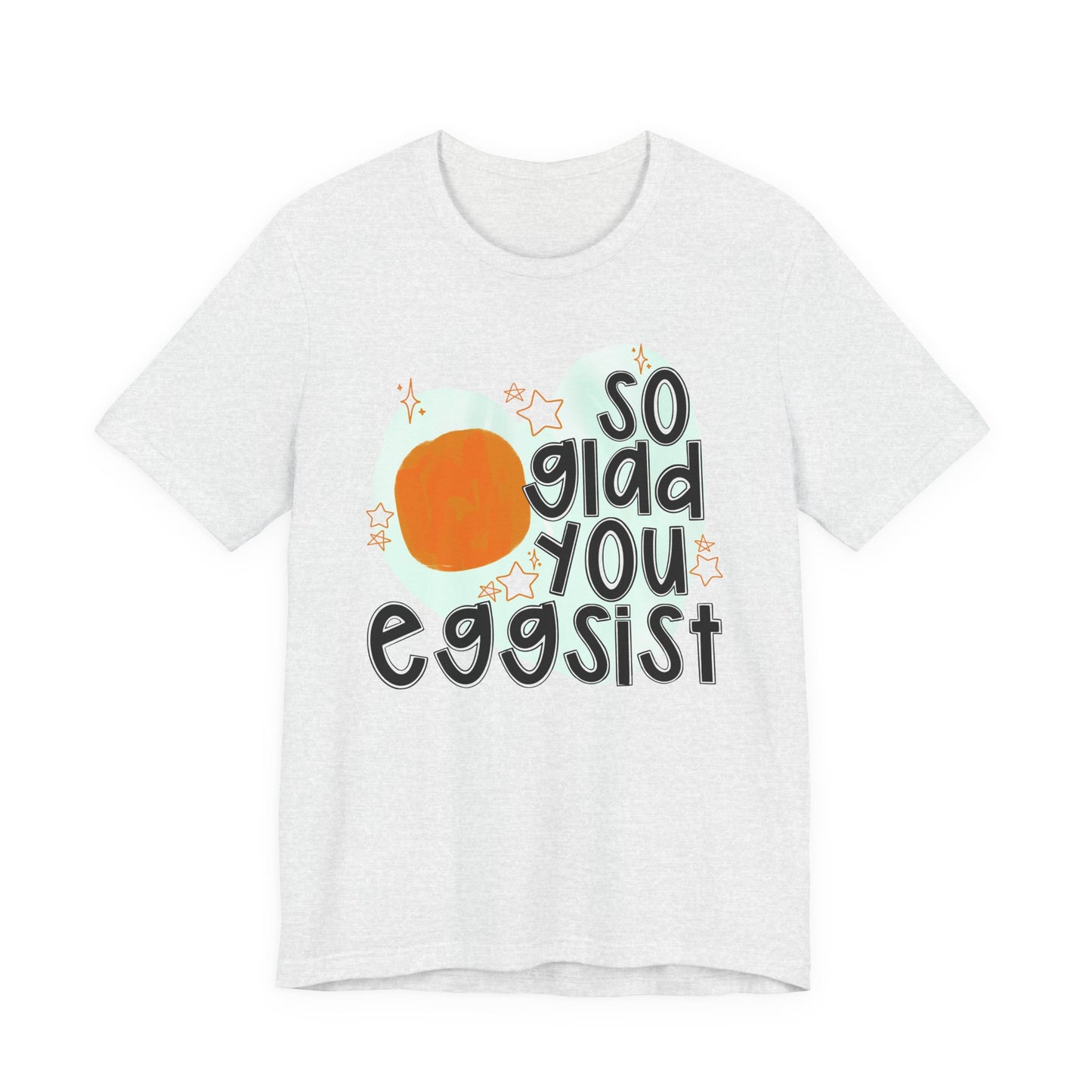 So Glad You Eggsist Valentine's Day Tee