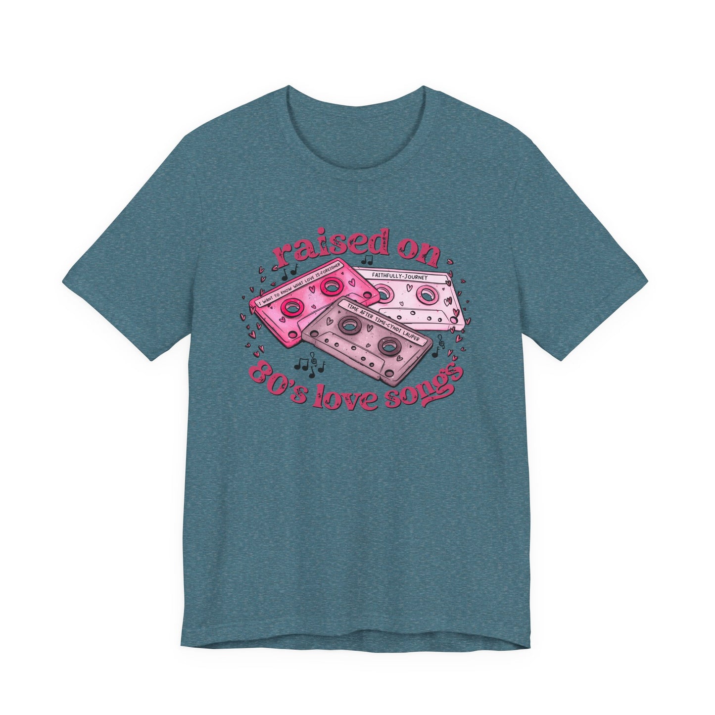 Raised on 80's Love Songs Valentine's Day Tee