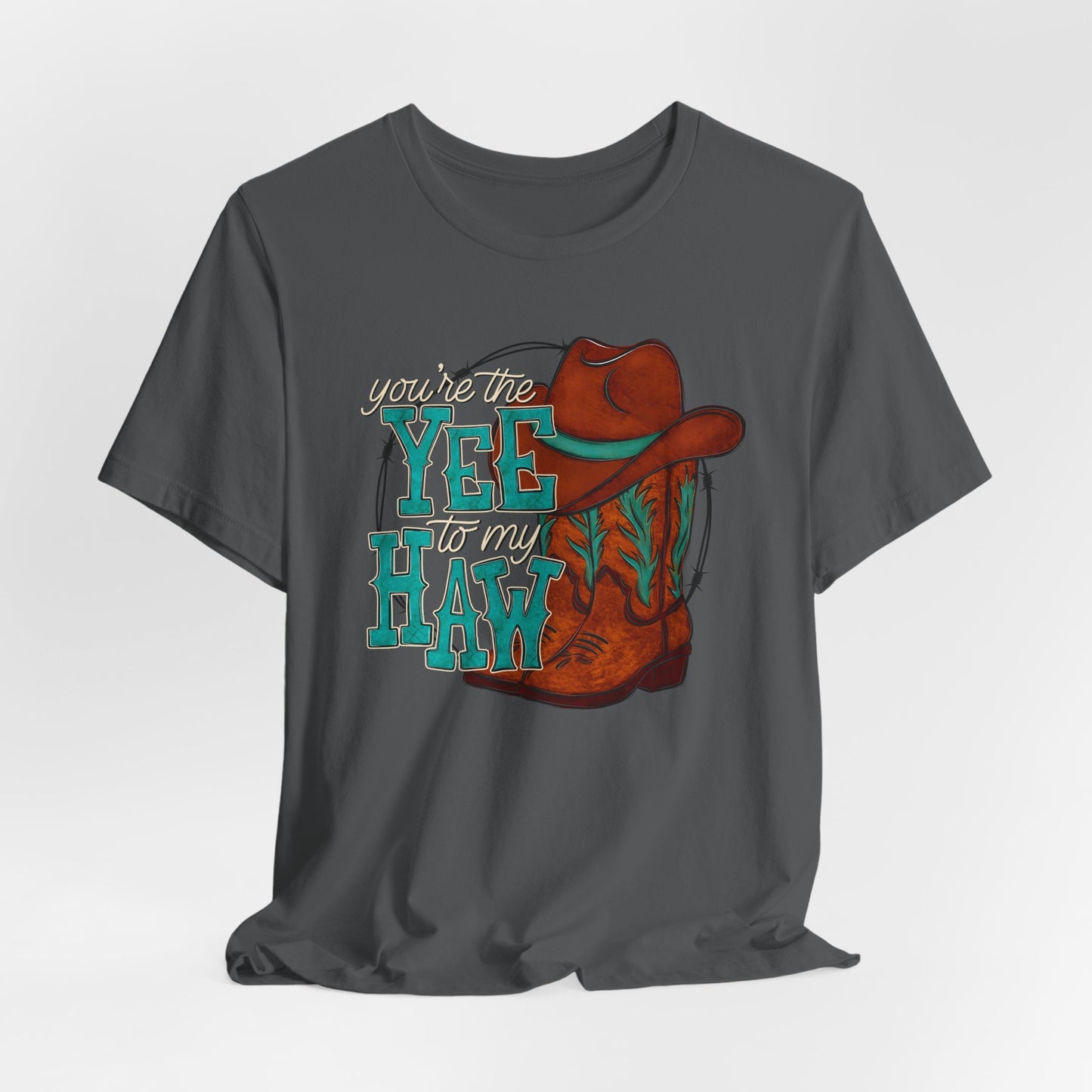 You're the Yee to my Haw Valentine's Day Tee