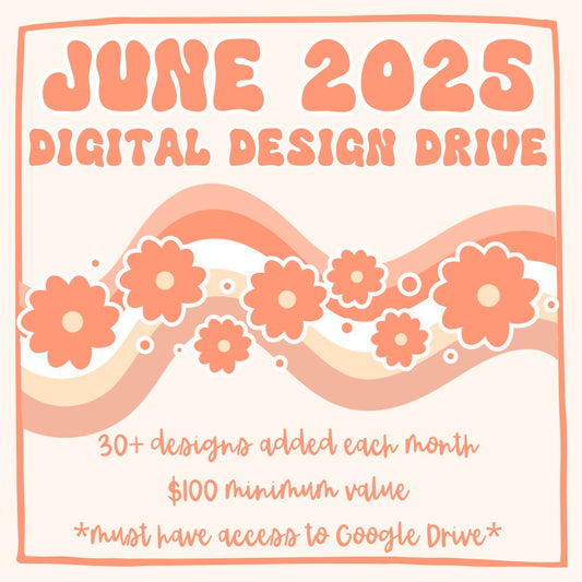 June 2025 Monthly Digital Design Drive
