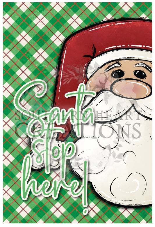 Santa Stop Here Garden Flag PNG Digital Download