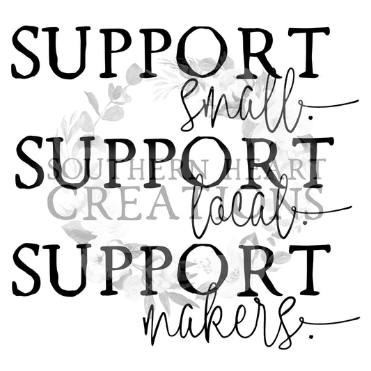 Support Small. Support Local. Support Makers. PNG Digital Download