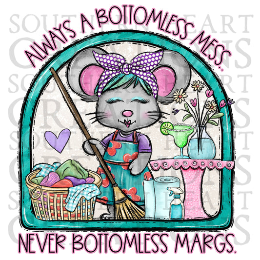 Always a Bottomless Mess, Never Bottomless Margs PNG Digital File