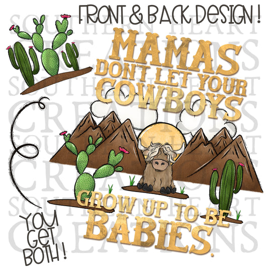 Mamas Don't Let Your Cowboys Grow Up to be Babies COLOR PNG Digital File