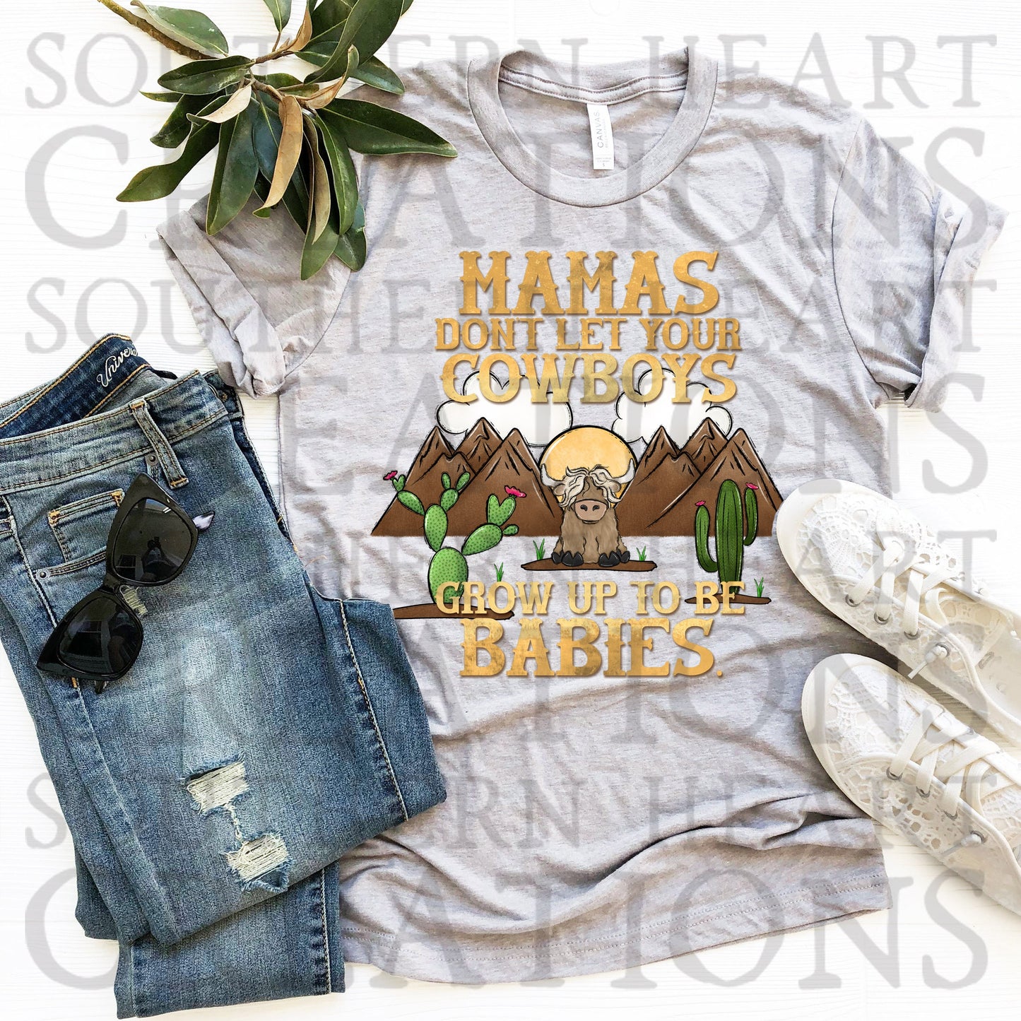 Mamas Don't Let Your Cowboys Grow Up to be Babies COLOR PNG Digital File