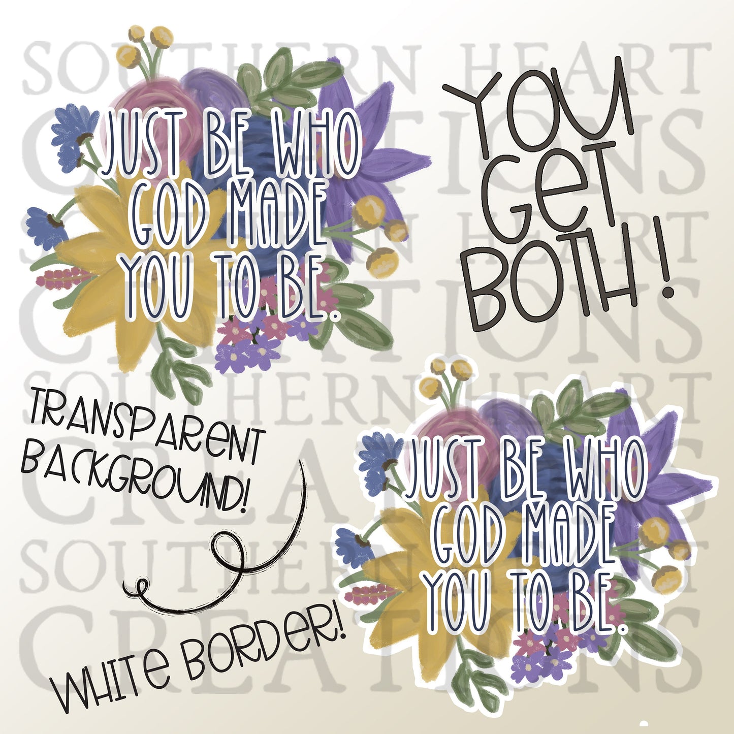 Just be who God made you to be. Floral Sticker Design Printable PNG Digital File