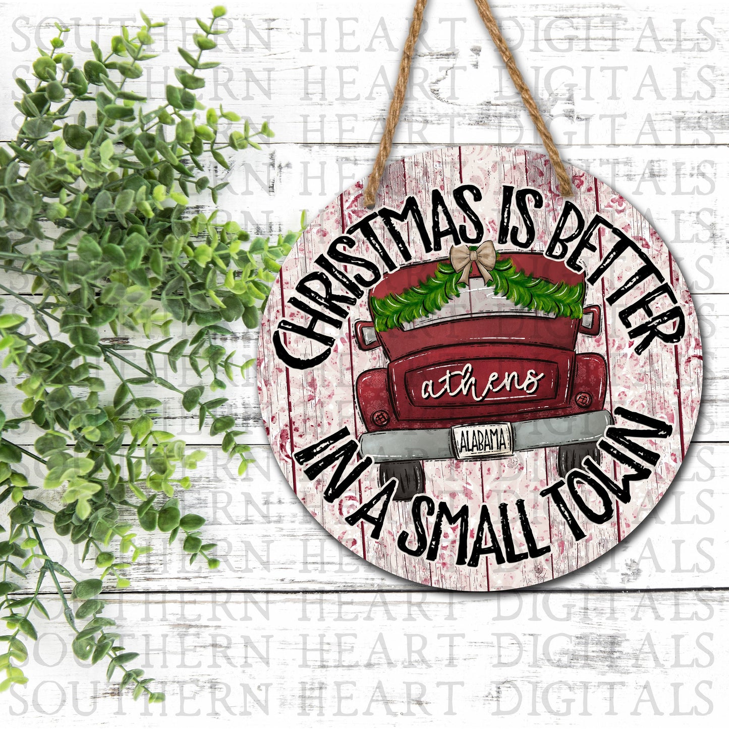 Christmas Is Better In A Small Town ROUND PNG Digital Download File