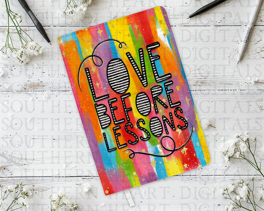 Bright Rainbow Love Before Lessons Teacher Sublimation Journal Cover PNG Digital File